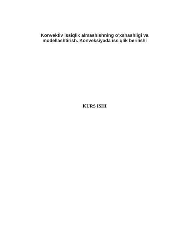 Konvektiv issiqlik almashishning о’xshashligi va modellashtirish. Konveksiyada issiqlik berilishi k