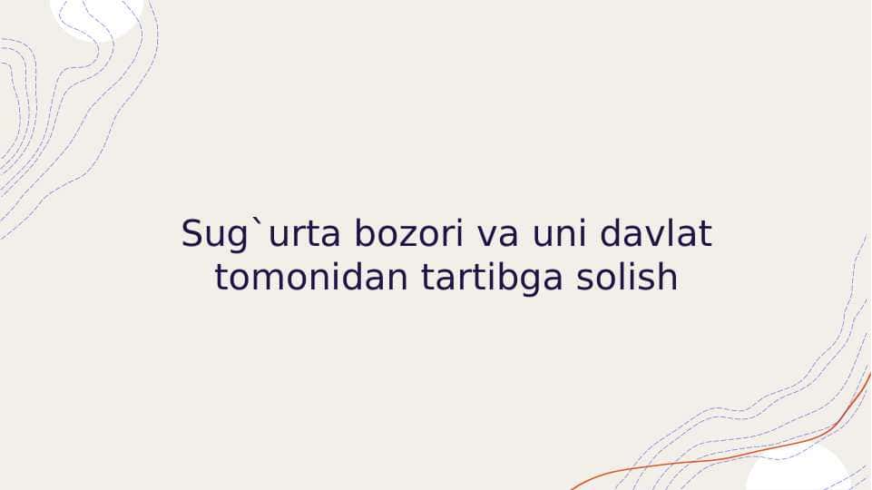 Sug`urta bozori va uni davlat tomonidan tartibga solish