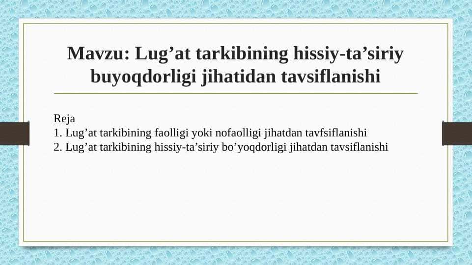 Lug’at tarkibining hissiy-ta’siriy buyoqdorligi jihatidan tavsiflanishi