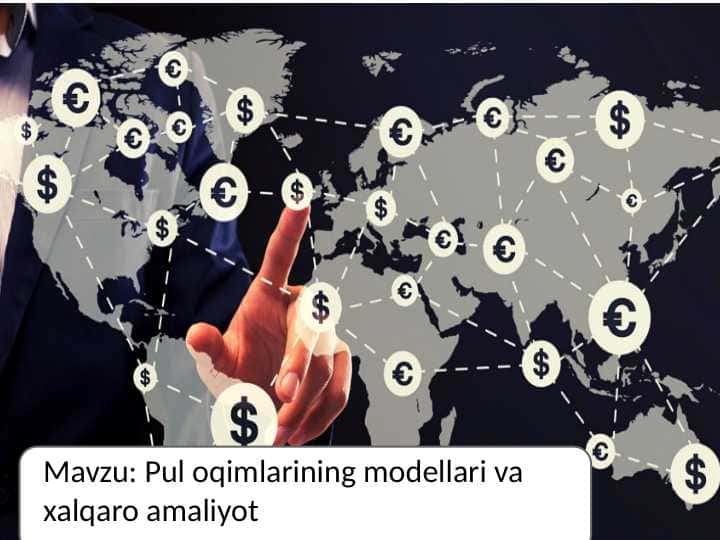 Pul oqimlarining modellari va xalqaro amaliyot slayd