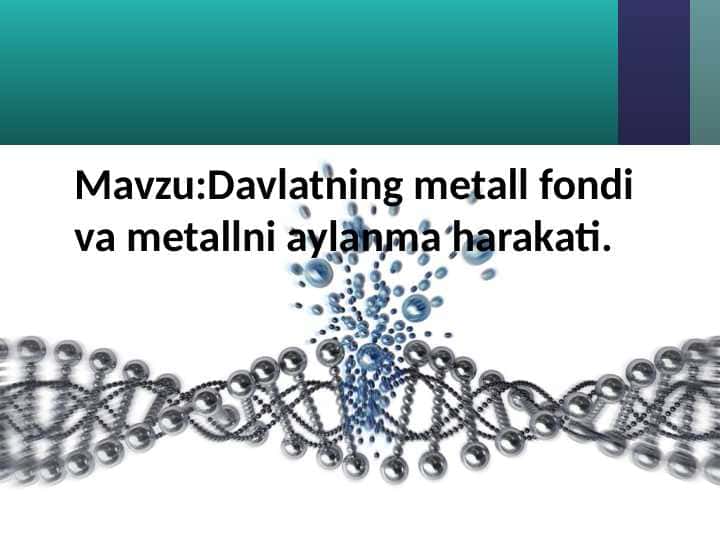 Davlatning metall fondi va metallni aylanma harakati