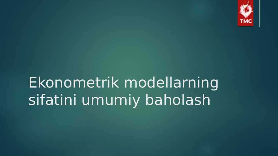 Ekonometrik modellarning sifatini umumiy baholash