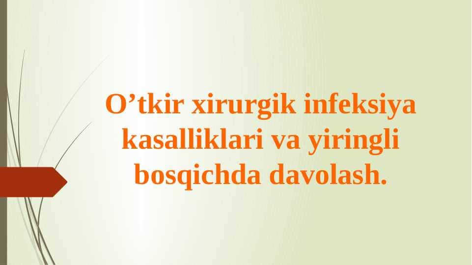 O‘tkir yiringli infeksiya, teri va teri osti yog kletchatkasining anatomik xususiyatlari, kasalliklari: furunkul, karbunkul, saramas, abssess, flegmona, gidradenit
