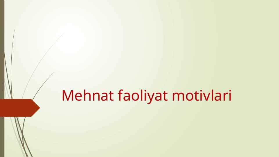 Mehnat faoliyat motivlari