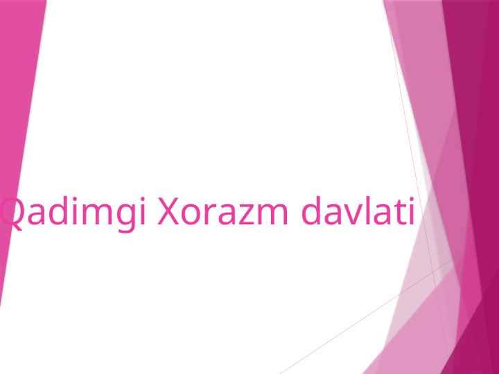 Qadimgi Xorazm davlati
