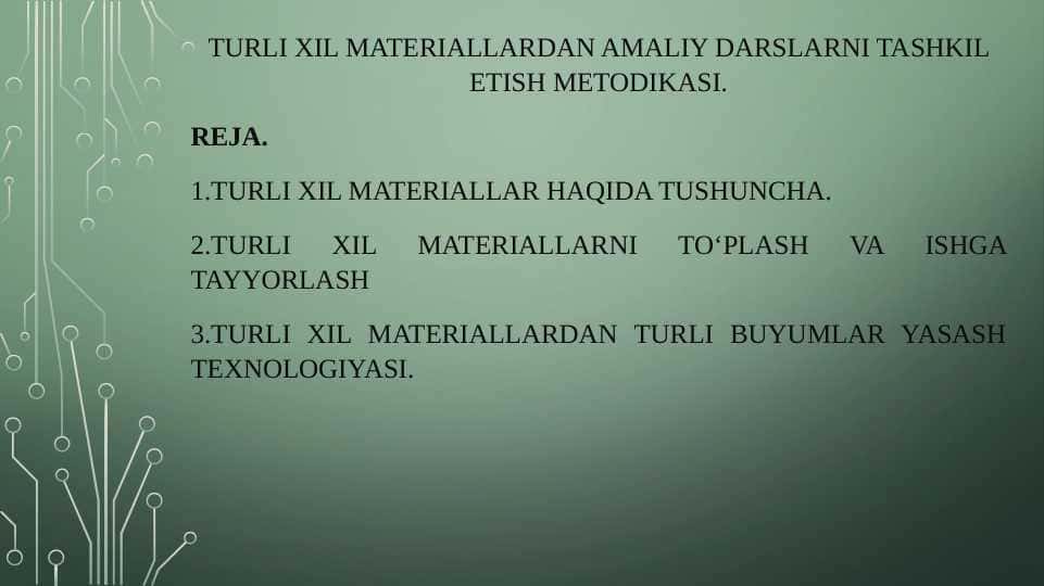 Turli xil materiallardan amaliy darslarni tashkil etish metodikasi.