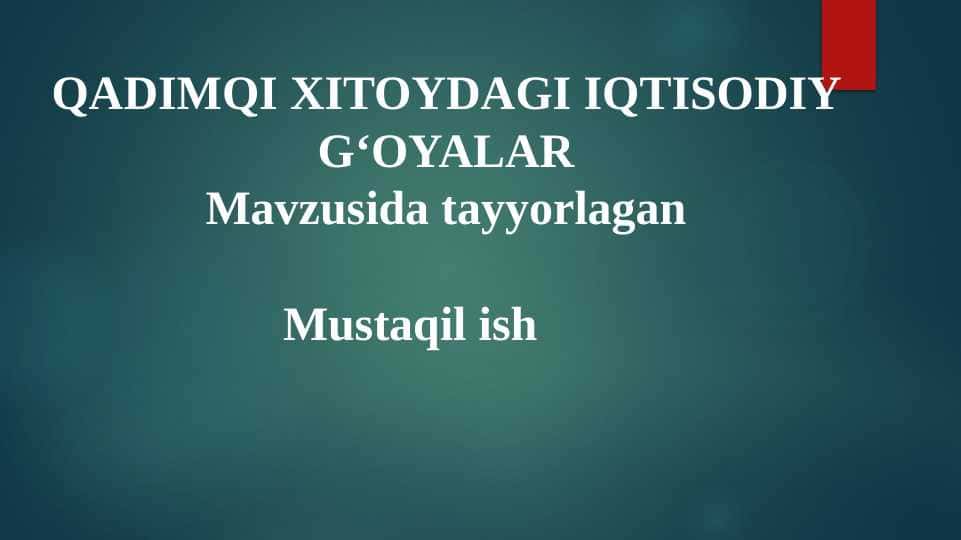 QADIMQI XITOYDAGI IQTISODIY G‘OYALAR