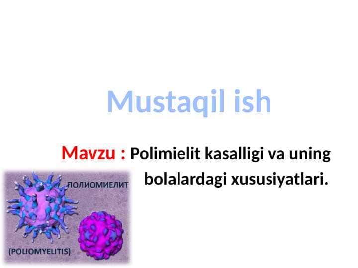 Polimielit kasalligi va uning bolalardagi xususiyatlari