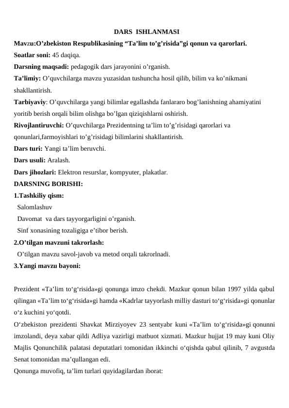 O’zbekiston Respublikasining “Ta’lim to’g’risida”gi qonun va qarorlari.
