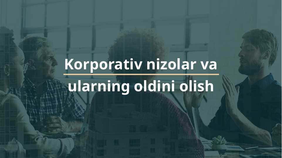 Korporativ nizolar va ularning oldini olish