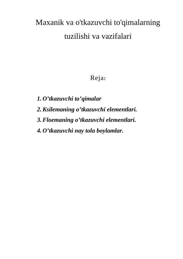 Maxanik va o'tkazuvchi to'qimalarning tuzilishi va vazifalari