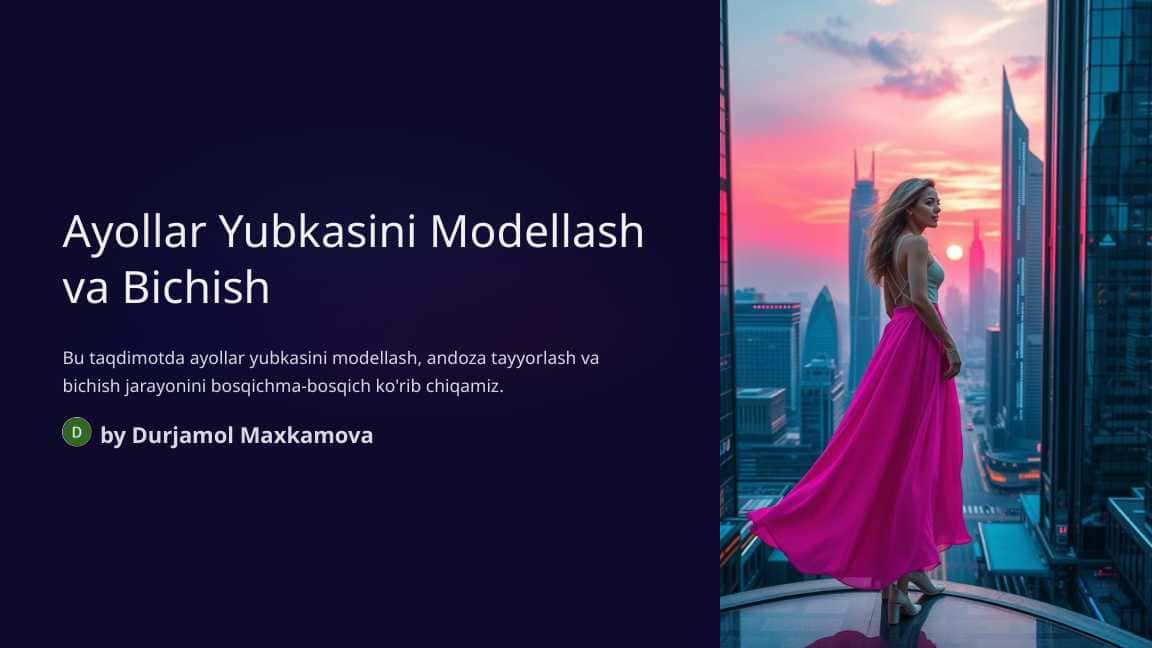 Ayollar yubkasini modellashtirish va bichish