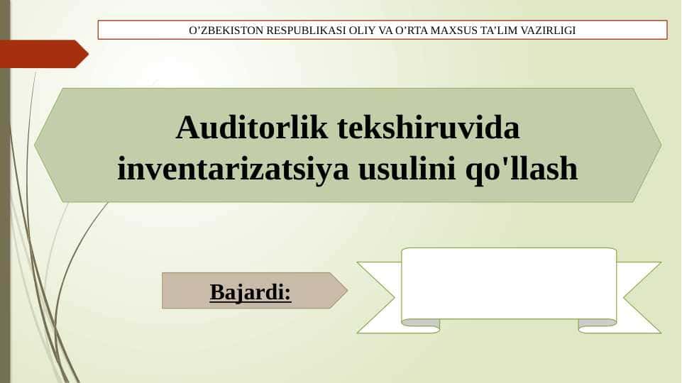 Auditorlik tekshiruvida inventarizatsiya usulini qo'llash
