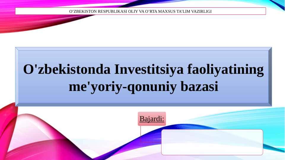 O'zbekistonda Investitsiya faoliyatining me'yoriy-qonuniy bazasi