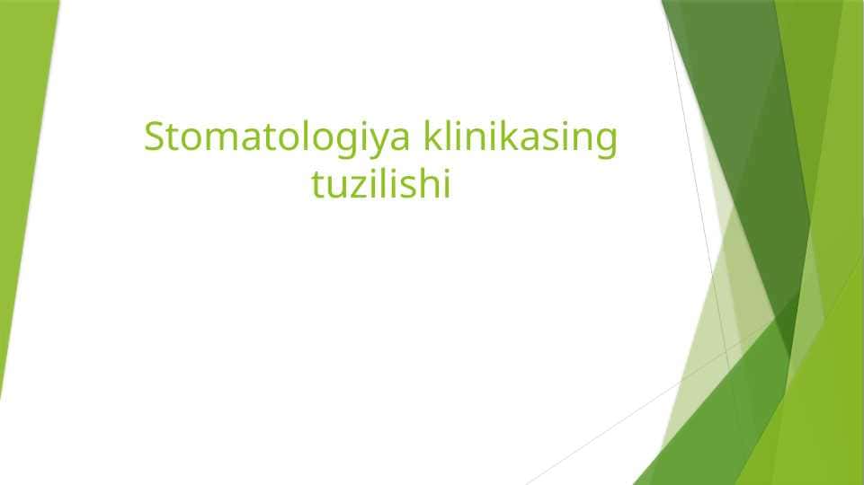 stomatologiya klinikasining tuzilishi