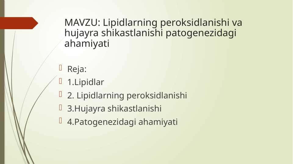 Lipidlarning peroksidlanishi va hujayra shikastlanishi patogenezidagi ahamiyati