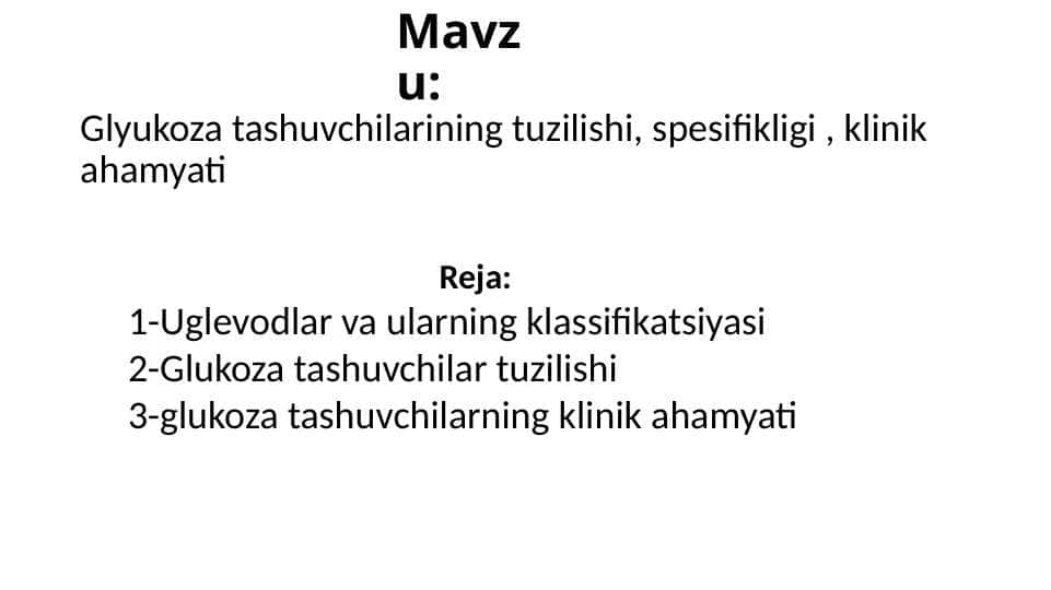 Glyukoza tashuvchilarining tuzilishi , spesifikligi , klinik ahamyati