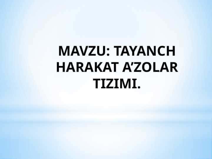 TAYANCH HARAKAT A’ZOLAR TIZIMI
