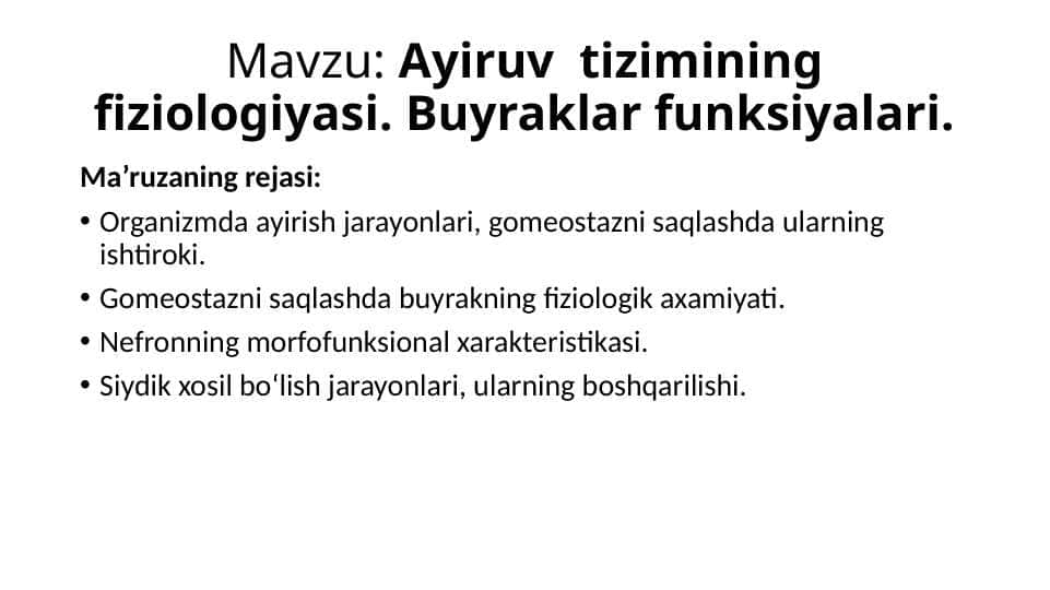 Ayiruv tizimining fiziologiyasi . Buyraklar funksiyalari