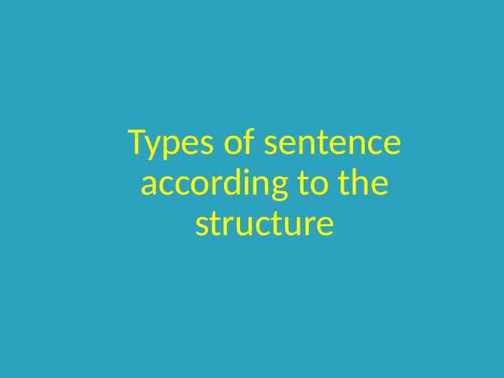 Types of sentence according to the structure
