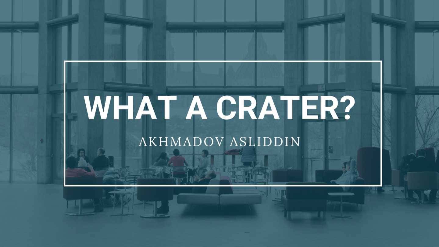 WHAT A CRATER?