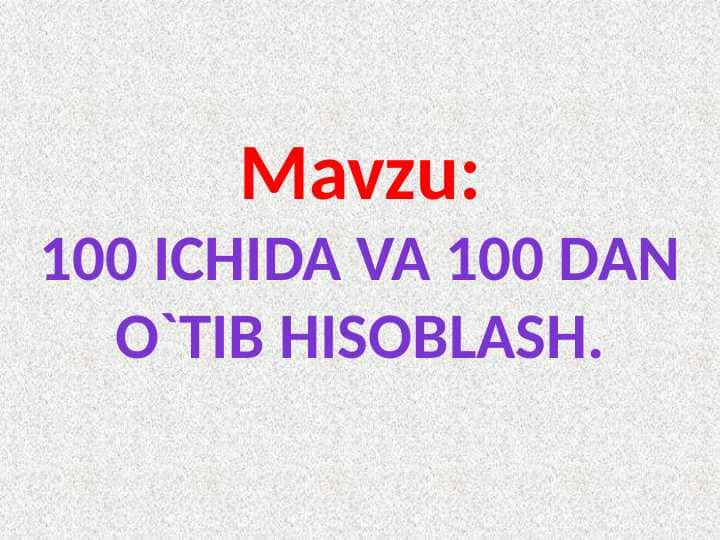 100 ichida va 100 dan o`tib hisoblash