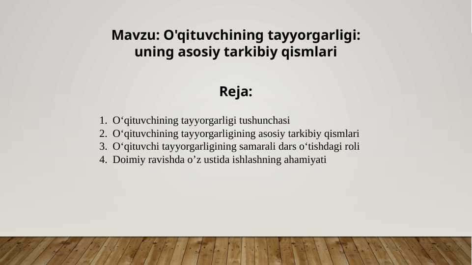 O'qituvchining tayyorgarligi: uning asosiy tarkibiy qismlari