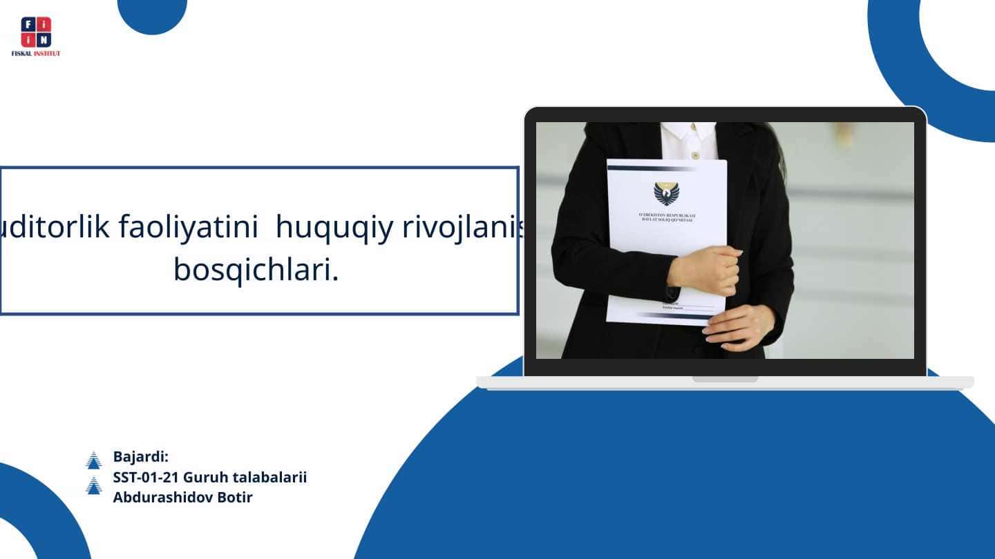 Auditorlik faoliyatini huquqiy rivojlanish bosqichlari.