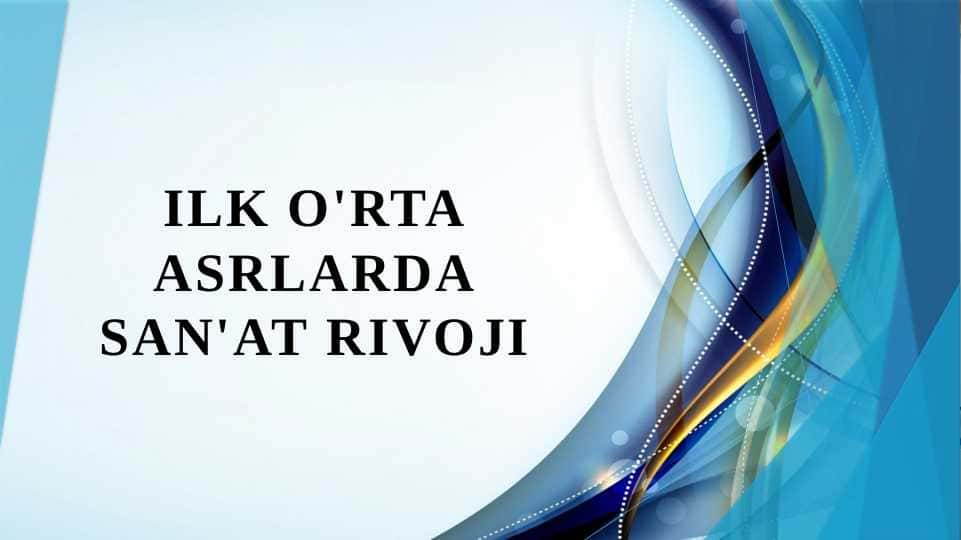 Ilk o'rta asrlarda san'at rivoji