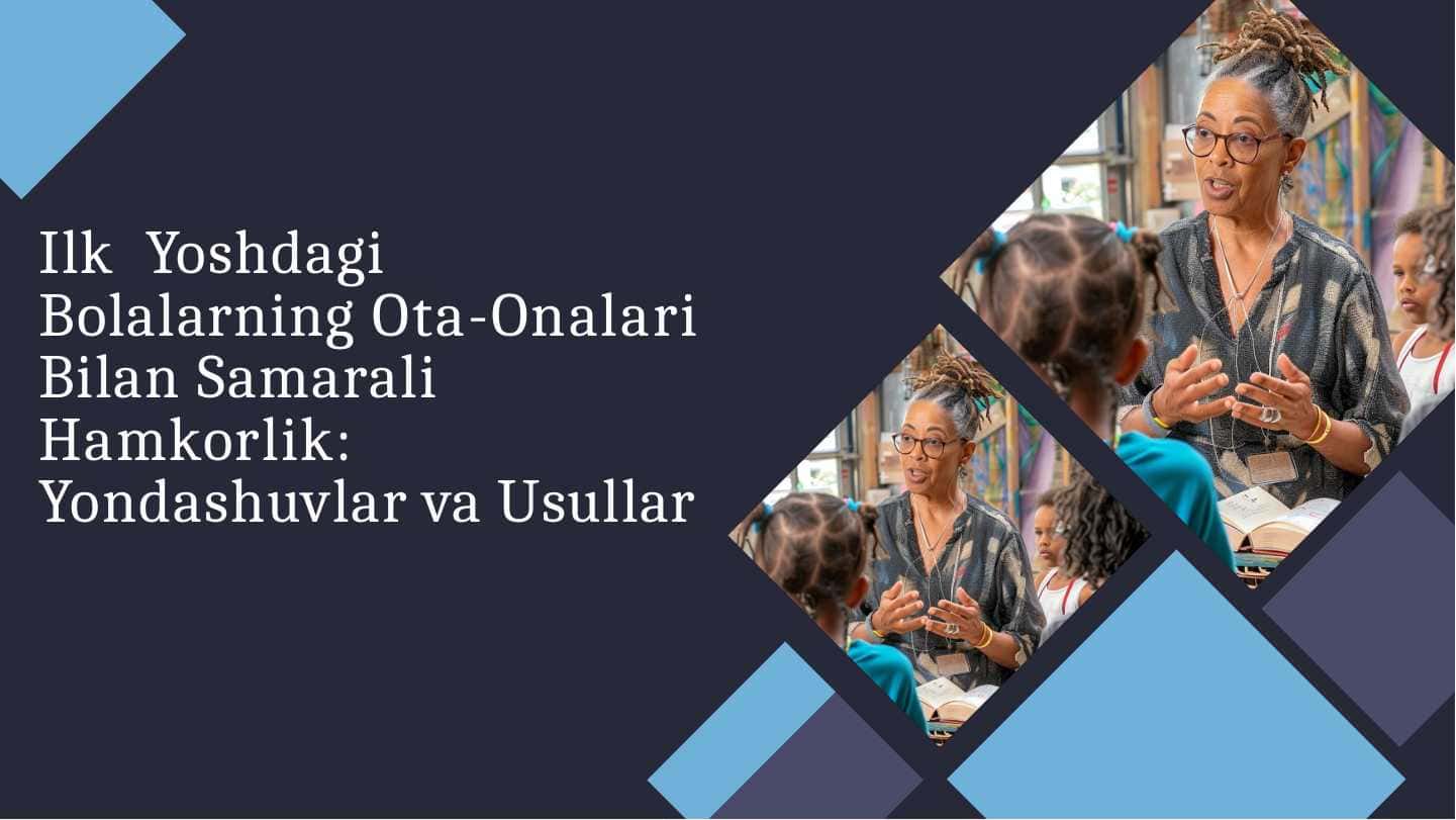Ilk yoshdagi bolalarning ota-onalari bilan ishlash.