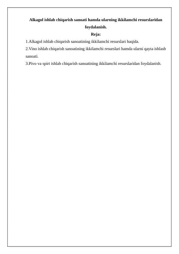 Alkagol ishlab chiqarish sanoati hamda ularning ikkilamchi resurslaridan foydalanish