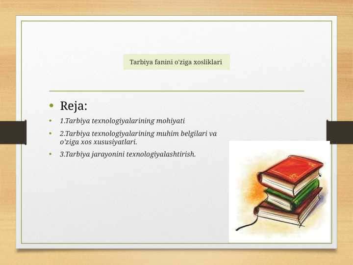 Tarbiya fanini o'ziga xosliklari