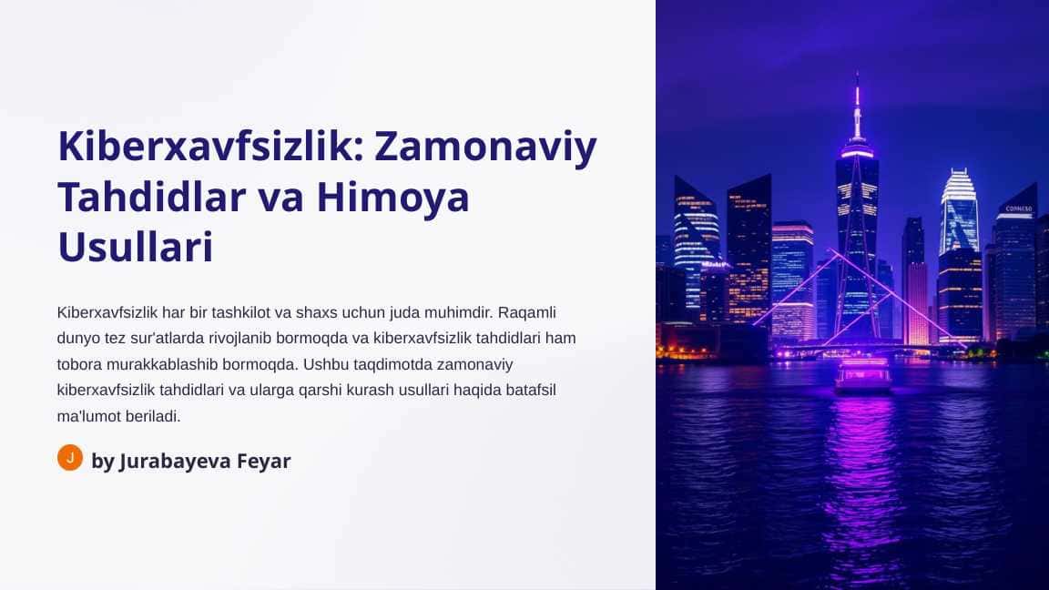 Kiberxavfsizlik: Zamonaviy tahdidlar va himoya usullari