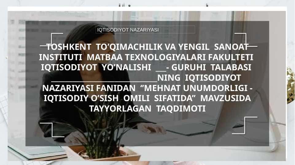 ’MEHNAT UNUMDORLIGI - IQTISODIY O’SISH OMILI SIFATIDA
