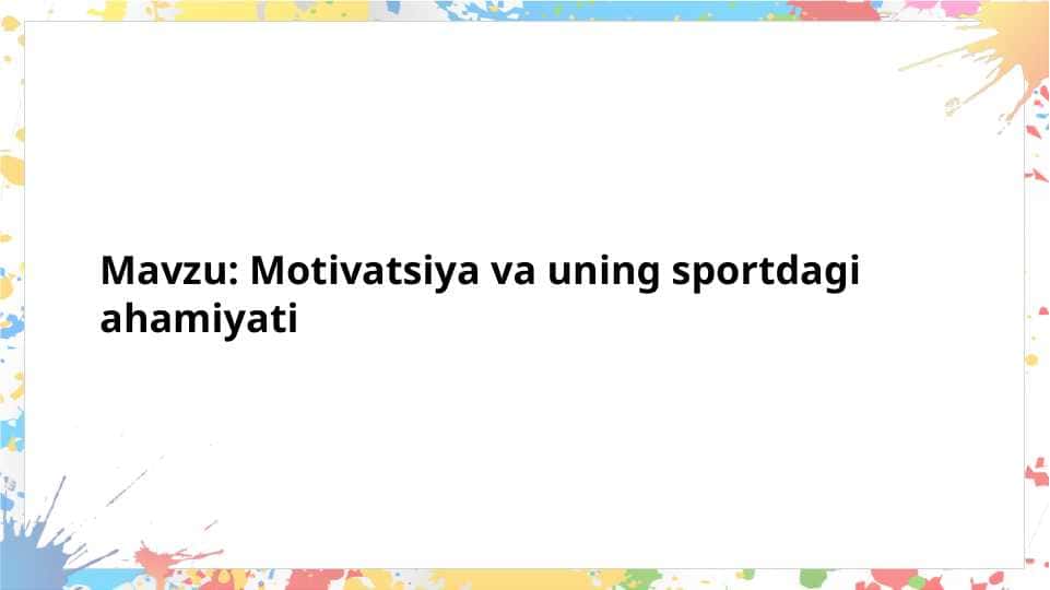 Motivatsiya va uning sportdagi ahamiyati