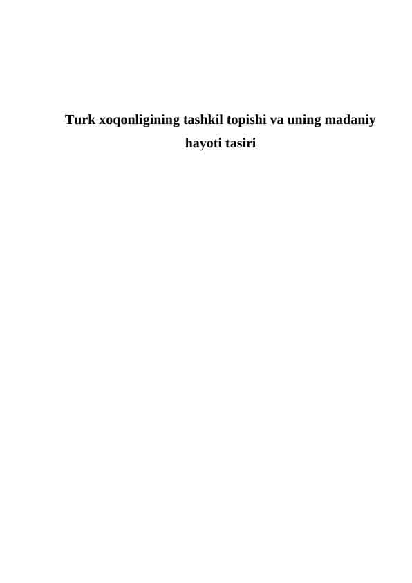 Turk xoqonligining tashkil topishi va uning madaniy hayoti tasiri