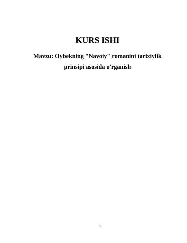 Oybekning "Navoiy" romanini tarixiylik prinsipi asosida òrganish