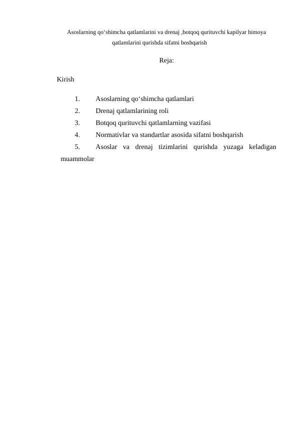 Asoslarning qoʻshimcha qatlamlarini va drenaj ,botqoq qurituvchi kapilyar himoya qatlamlarini qurishda sifatni boshqarish MUSTAQIL.docx