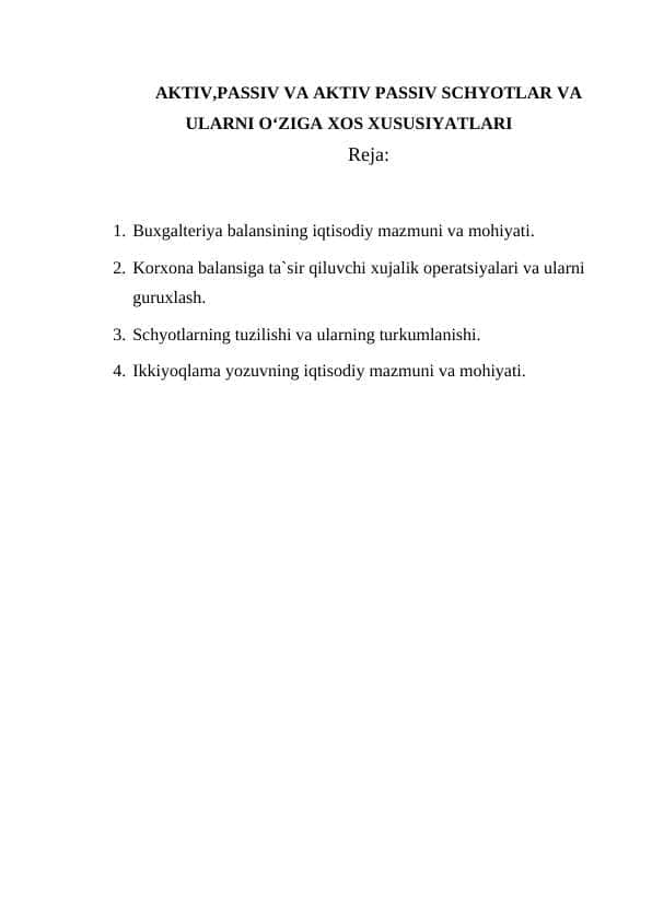 Aktiv,passiv va aktiv passiv schyotlar va ularni oʻziga xos xususiyatlari