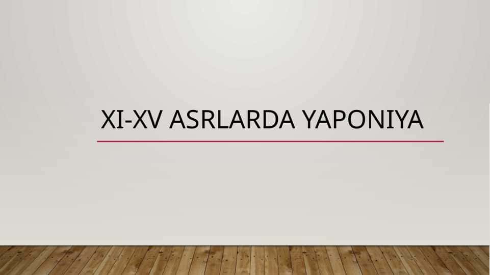 XI-XVasrlarda yaponiya