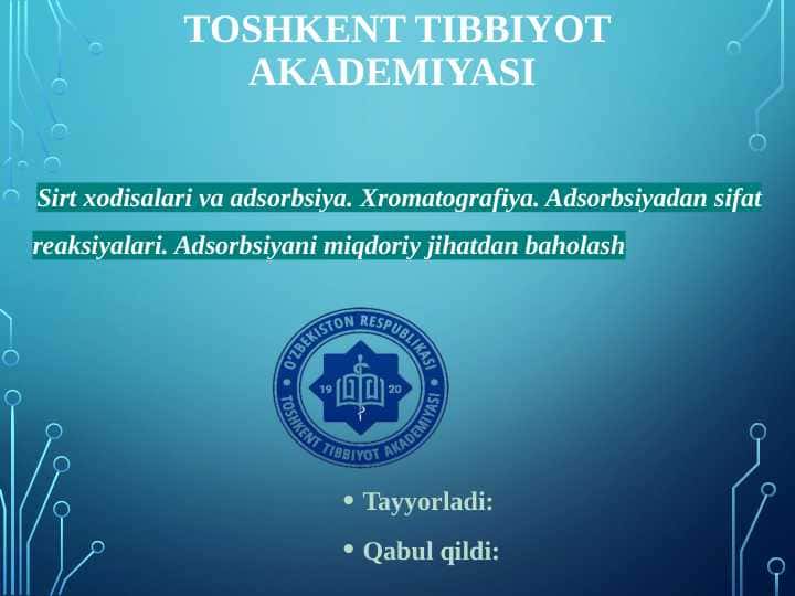 Sirt xodisalari va adsorbsiya. Xromatografiya. Adsorbsiyadan sifat reaksiyalari. Adsorbsiyani miqdoriy jihatdan baholash