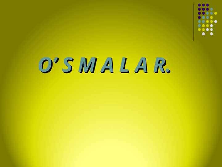 O`smalar