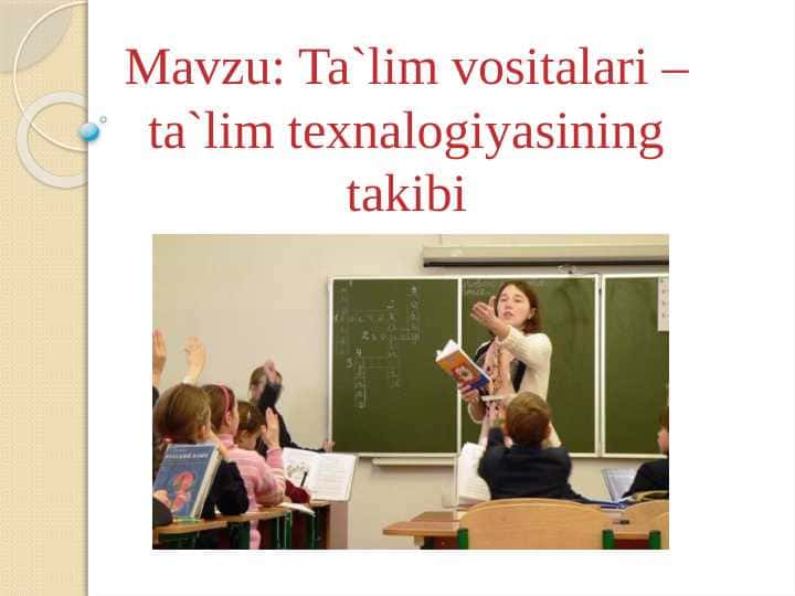 Ta`lim vositalari – ta`lim texnalogiyasining tarkibi