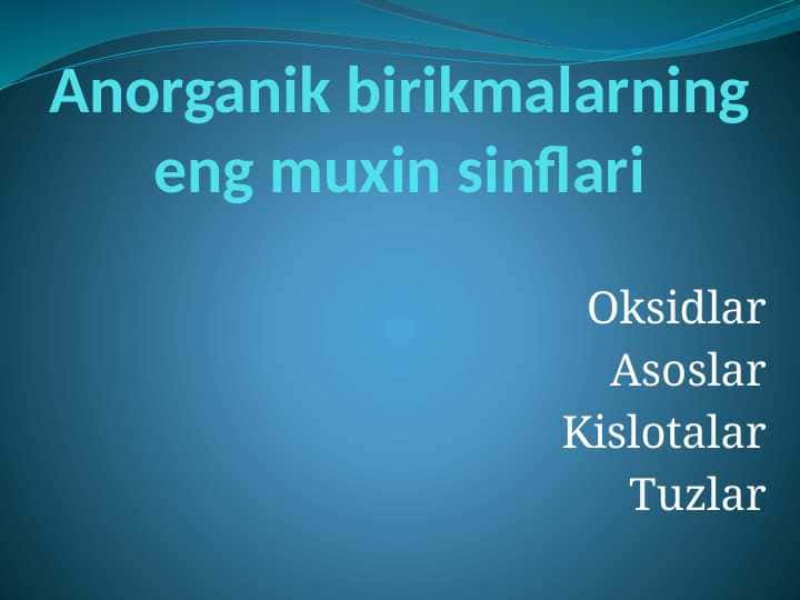Anorganik birikmalarning eng muxin sinflari