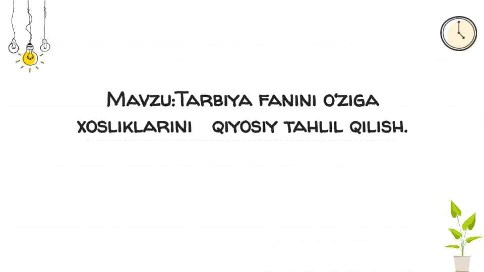 Tarbiya fanini o‘ziga xosliklarini qiyosiy tahlil qilish