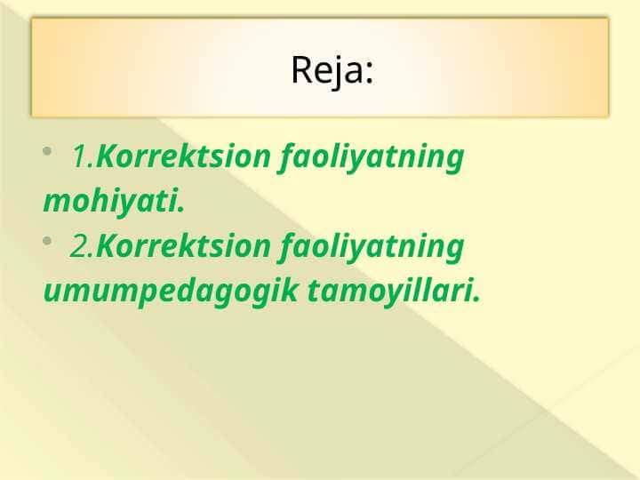 KORREKSION FAOLIYATNING MAZMUN-MOHIYATI. KORREKSION FAOLIYATNING ASOSIY TAMOYILLARI