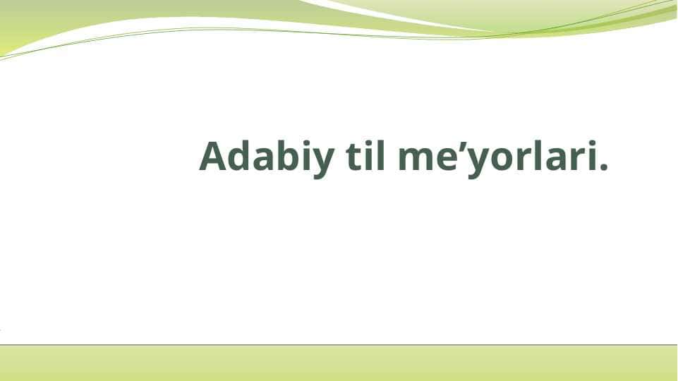 ADABIY TIL ME`YORLARI.