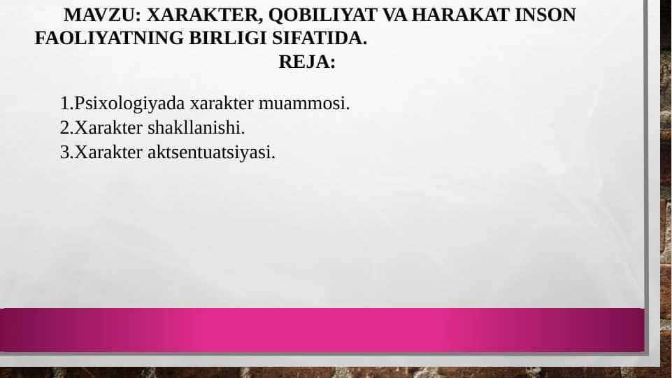 XARAKTER, QOBILIYAT VA HARAKAT INSON FAOLIYATNING BIRLIGI SIFATIDA