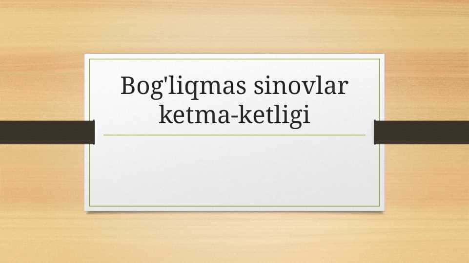 Bog'liqmas sinovlar ketma-ketligi