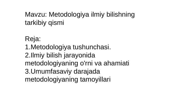 Metodologiya ilmiy bilishning tarkibiy qismi